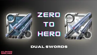 Zero to Hero - Dual Swords - Albion Online 2024