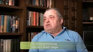 The Near Death Exerpience of Mr. Rudolf Geiger, Niederuzwil