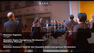 Mansur Sagatov · Mergen · Matthias Manasi · Kazakh State Philharmonic Orchestra