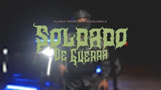 SOLDAD0 DE GUERR@ -(Video Oficial)-FRONTERA EXCLUSIVA-EL FLAKO 2024 @Nomada-Films @montanamusicofficial.