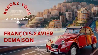 Rendez-vous à Monaco : François-Xavier Demaison