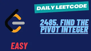 LeetCode Daily Challenge | 2485. Find the Pivot Integer