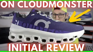 ON Running CLOUDMONSTER - INITIAL REVIEW - MAX CUSHIONED SHOE OF 2022?