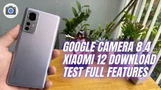 Google Camera 8.4 for Xiaomi 12 | Gcam vs Camera Stock