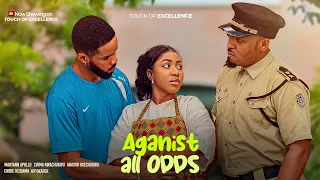 AGAINST ALL ODDS PART 2-MARYANN APOLLO,CHIBIE OLUSAMA,CHIDI NWACHUKWU,OGECHUKWU ANASOR,IFEOMA OKAFOR