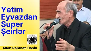 Yetim Eyvaz Fatmayı Toyunda. Seçmə Şeirlər