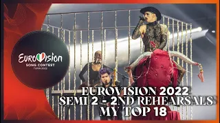 Eurovision 2022 | Second Rehearsals | Semi Final 2 | My Top 18