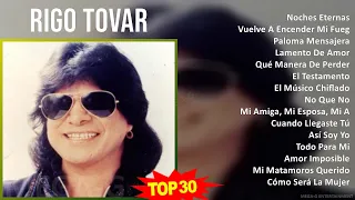 R i g o T o v a r MIX Full Album ~ 1960s Music ~ Top Cumbia, Latin Pop, South American Tradition...