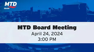 MTD Board Meeting - April 24, 2024