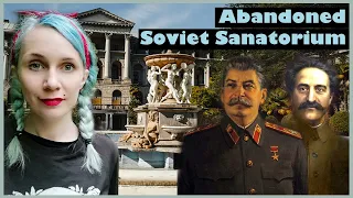 Abandoned Soviet Sanatorium /  Abandoned places of the Era of Stalin