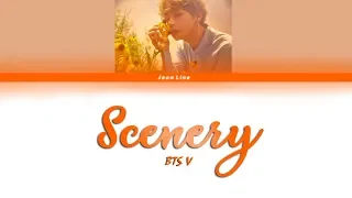 BTS V - Scenery (풍경) (Lyrics Eng/Rom/Han)