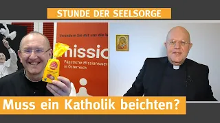 Muss ein Katholik beichten?  I  27.11.2020  I  STUNDE DER SEELSORGE