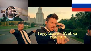 Sergey Lazarev - It's all her |  RUSSIAN (REACTION!!)