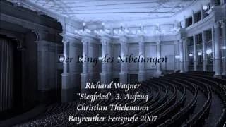 Wagner: "Siegfried", Act 3 - Thielemann (Bayreuth 2007)