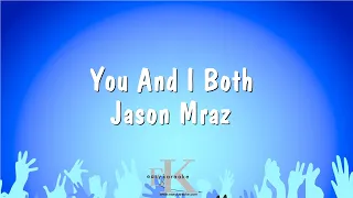 You And I Both - Jason Mraz (Karaoke Version)