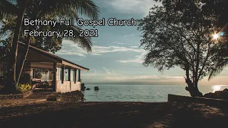 Bethany Full Gospel Church - Февраль 28, 2021 (2-ой поток)