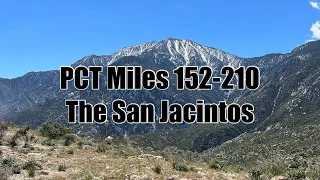 Hiking the Pacific Crest Trail. Miles 152-210. The San Jacinto section of the PCT