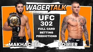 UFC 302: Makhachev vs Poirier Full Card Picks, Predictions & Best Bets | UFC 302 Breakdowns