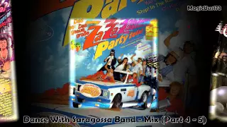 Dance With Saragossa Band - Mix (Part 4-5)