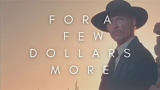 The Beauty Of For A Few Dollars More