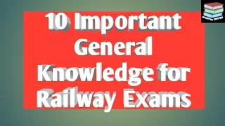 Top 10 important General Knowledge by The Education center