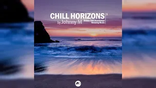 Johnny M - Chill Horizons 01 | Deluxe Chill & Downtempo Relaxing Music | M-Sol Records