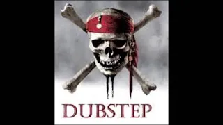 Pirates des caraïbes (L'ame des pirates) Dubstep