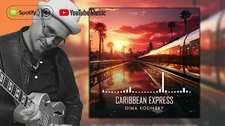 Caribbean Express | Dima Kosinsky