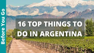 16 BEST Things To Do In ARGENTINA | PLACES to VISIT | Argentina BUCKET List