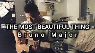 The Most Beautiful Thing - Bruno Major Acoustic Cover