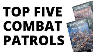 Five Best Combat Patrol Deals in Warhammer 40K Right Now - My Pick Top Picks!