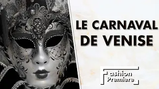 Origine et histoire des costumes du Carnaval de Venise