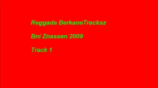 BerkaneTracksz - Reggada Bni Znassen 2009