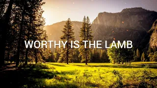 Worthy Is The Lamb [LYRICS] | Jesus Image Worship | John Wilds