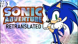 Sonic's Story part 1-Sonic Adventure Retranslated part 1