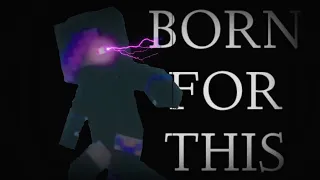 🎵Born For This🎵- Rainimator Music Video