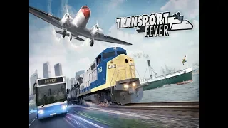 Transport Fever: Строим Аэропорт. Проводим в порядок логистику перевозок. Обзор, прохождение