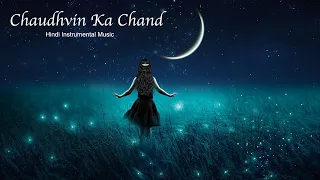 Chaudhvin Ka Chand| Hindi Instrumental song