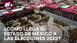 Elecciones 2023; ¿Cuál es la situación del Estado de México? - Bien y de Buenas