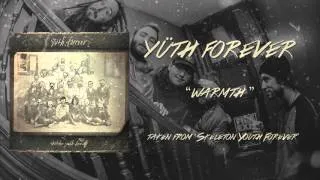 Yüth Forever - warmth