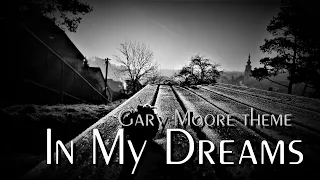 In my Dreams - Gary Moore inspired (guitar instrumental) l Cover