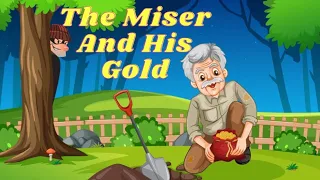 The Miser And His Gold Moral Story #shortstory #stories #storiesforkids #storytime #moralstories