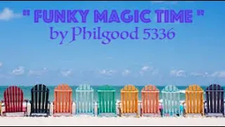 Funky Disco House" Funky Magic Time " Original Mix by Philgood 5336