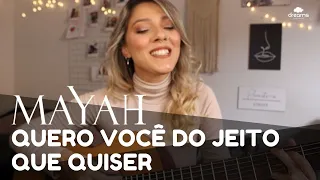 Quero você do jeito que quiser - Maiara & Maraísa e Marília Mendonça (Cover MAYAH)