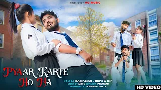 Pyar Karte Ho Na | School Time ture love story | Stebin Ben New Song | ft. Kamalesh & Rupa |AG Music