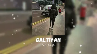 Galtiyan ~ Zack knight ~ sped up