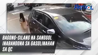 Bagong-silang na sanggol inabandona sa gasolinahan sa QC | TV Patrol