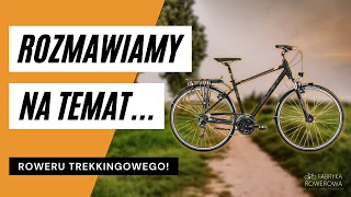 Rower TREKKINGOWY - WAŻNE informacje!