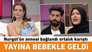 Yayına bebekle geldi resti çekti! Nurgül'ün annesi bağlandı ortalık fena karıştı