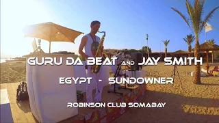 live deep house dj set percussion & saxophone in Egypt. Guru Da Beat & Jay Smith